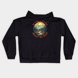 Wilderness Is Calling Answer The Trail Kids Hoodie
